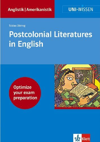 Uni Wissen Postcolonial Literatures in English: Anglistik/Amerikanistik, Sicher im Studium (Uni-Wissen Anglistik/Amerikanistik)