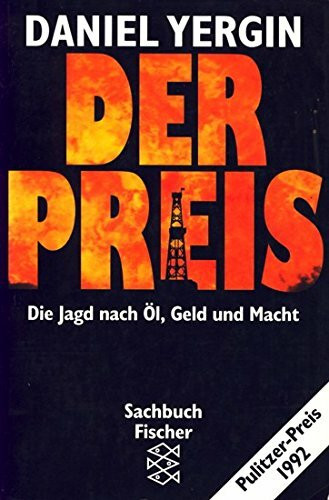 Der Preis: Die Jagd nach Öl, Geld und Macht