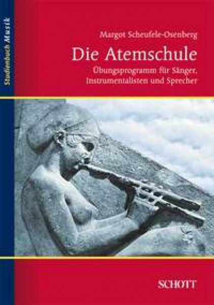 Die Atemschule: Übungsprogramm für Sänger, Instrumentalisten und Sprecher (Studienbuch Musik)