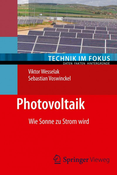Photovoltaik: Wie Sonne zu Strom wird (Technik im Fokus) (German Edition)