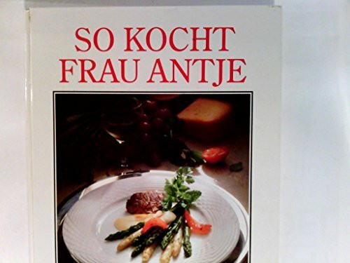 So kocht Frau Antje heute