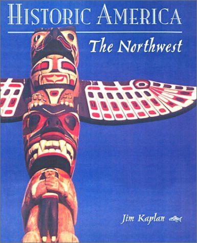 Historic America: The Northwest