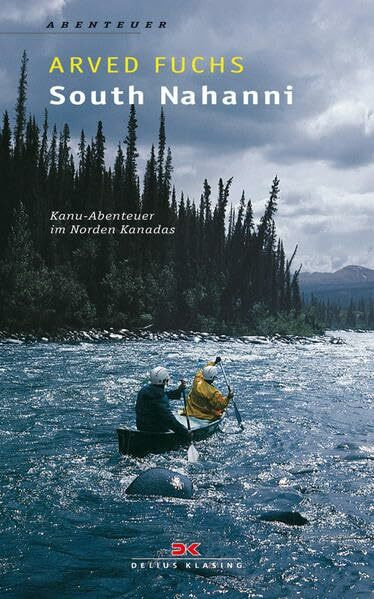 South Nahanni: Kanu-Abenteuer im Norden Kanadas