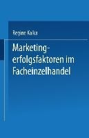 Marketingerfolgsfaktoren im Facheinzelhandel