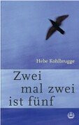 Zwei mal zwei ist fünf: Aus dem Leben einer Brückenbauerin zwischen Ost und West