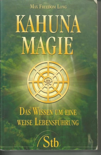 Kahuna-Magie: Das Wissen um eine weise Lebensführung