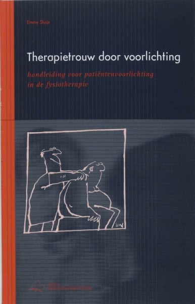 Therapietrouw door voorlichting: handleiding voor patientenvoorlichting in de fysiotherapie (Reeks patientenvoorlichting)