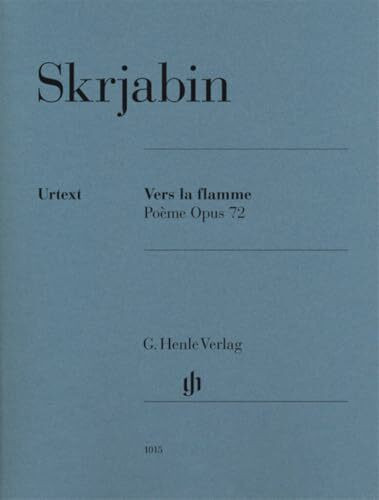 Vers la flamme: Poème opus 72 für Klavier: Besetzung: Klavier zu zwei Händen (G. Henle Urtext-Ausgabe)