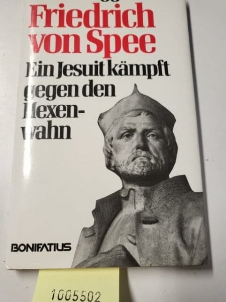 Friedrich von Spee: Ein Jesuit kämpft gegen den Hexenwahn