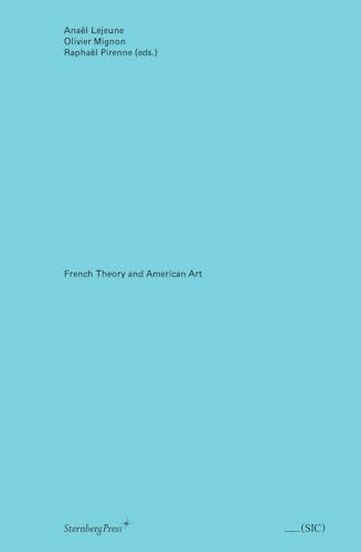 French Theory and American Art: édition anglaise (Sternberg Press)