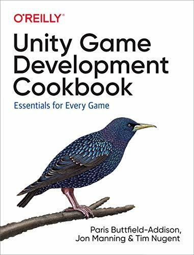 O'Reilly Media Unity Game Development Cookbook, Essentials For Every Game