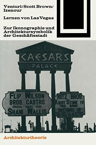 Lernen von Las Vegas: Zur Ikonographie und Architektursymbolik der Geschäftsstadt (Bauwelt Fundamente, Band 53)