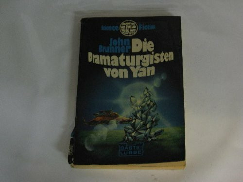 Die Dramaturgisten von Yan : Science-fiction-Roman.