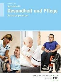 Gesundheit und Pflege - Basiskompetenzen