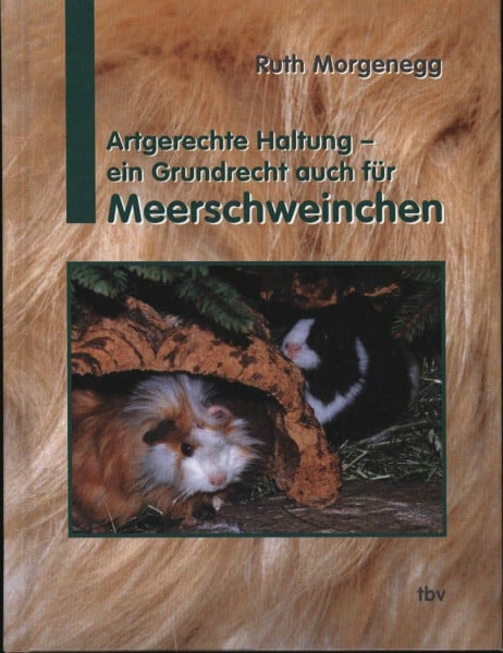 Artgerechte Haltung ist ein Grundrecht - auch für Meerschweinchen