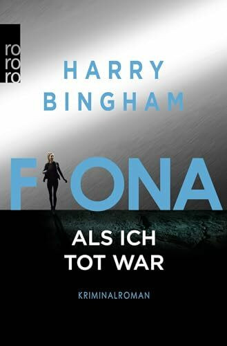 Fiona: Als ich tot war: Kriminalroman (Fiona Griffiths, Band 3)