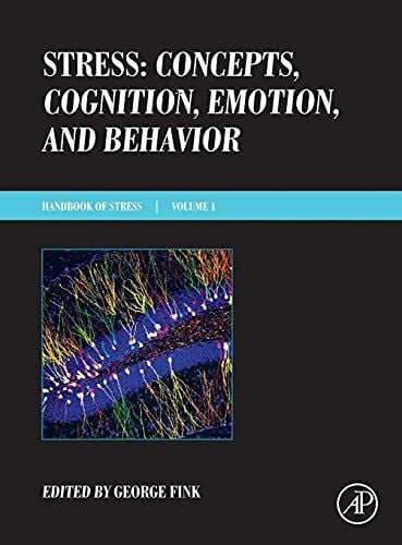 Stress: Concepts, Cognition, Emotion, and Behavior: Handbook of Stress Series, Volume 1 (Handbook in Stress, 1, Band 1)