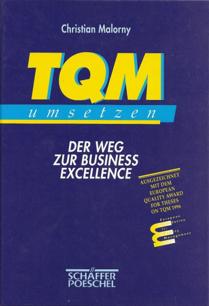 TQM umsetzen. Der Weg zur Business Excellence