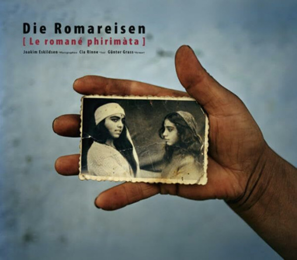 Die Romareisen: Ungarn, Indien, Griechenland, Rumänien, Frankreich, Rußland, Finnland