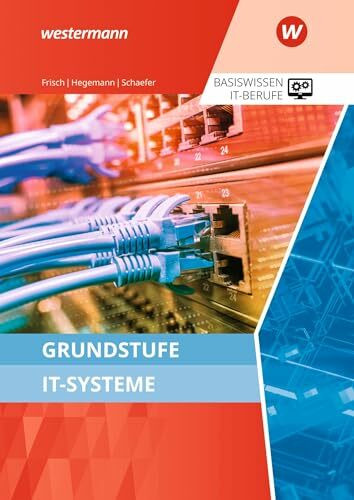 Grundstufe IT-Systeme: Schülerband (IT-Berufe: Ausgabe zu den neuen Lehrplänen 2020)