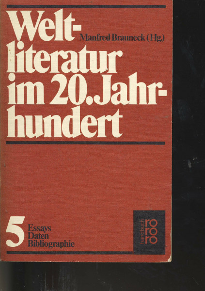 Weltliteratur im 20. Jahrhundert V. Essays, Daten, Bibliographie.