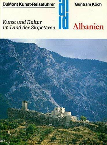 Albanien. Kunst- Reiseführer. Kunst und Kultur im 'Land der Skipetaren'