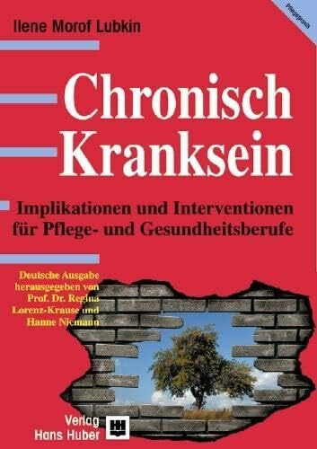 Chronisch Kranksein: Implikationen und Interventionen für Pflege und Gesundheitsberufe