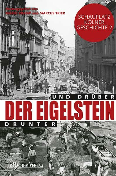 Der Eigelstein: Drunter und Drüber