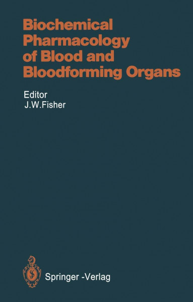Biochemical Pharmacology of Blood and Bloodforming Organs (Handbook of Experimental Pharmacology, Band 101)
