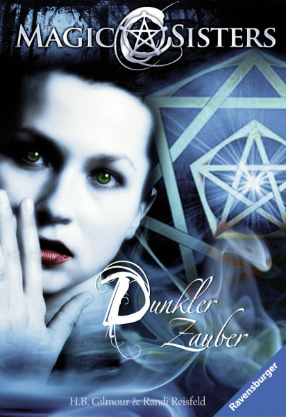 Magic Sisters 3: Dunkler Zauber: Vormals u. d. T. 'Witches - Hexengirls, Rufe aus der Nacht' (Ravensburger Taschenbücher)