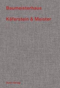 Baumeisterhaus - Käferstein & Meister