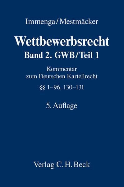 Wettbewerbsrecht Band 2: GWB / Teil 1: Kommentar zum Deutschen Kartellrecht