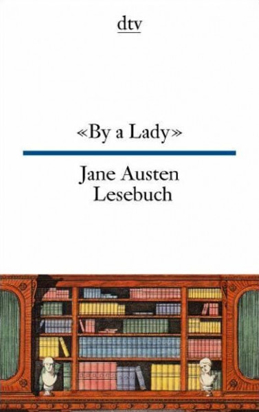 «By a Lady»: Jane Austen Lesebuch (dtv zweisprachig)