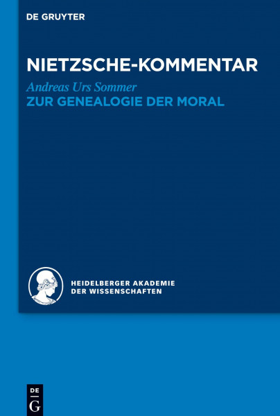 Kommentar zu Nietzsches "Zur Genealogie der Moral" (Historischer und kritischer Kommentar zu Friedrich Nietzsches Werken)