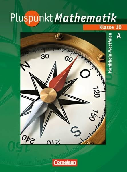 Pluspunkt Mathematik - Kernlehrpläne Hauptschule Nordrhein-Westfalen: 10. Schuljahr - Schülerbuch - Typ A