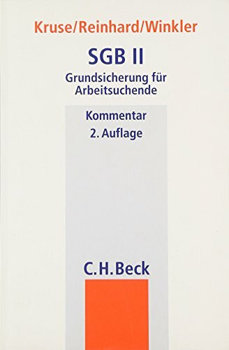 SGB II Grundsicherung für Arbeitsuchende (Beck'sche Gesetzestexte mit Erläuterungen /Beck'sche Gesetzestexte, Kommentar)