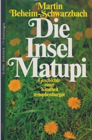 Die Insel Matupi - Geschichte einer Kindheit