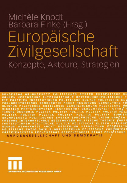Europäische Zivilgesellschaft: Konzepte, Akteure, Strategien (Bürgergesellschaft und Demokratie, 18)