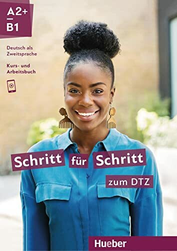 Schritt für Schritt zum DTZ: Deutsch als Zweitsprache / Kursbuch + Arbeitsbuch (Schritt für Schritt in Alltag und Beruf)