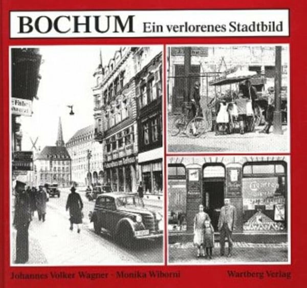 Bochum: Ein verlorenes Stadtbild
