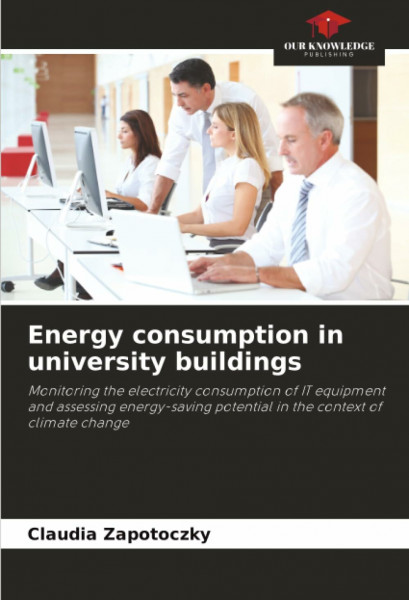 Energy consumption in university buildings: Monitoring the electricity consumption of IT equipment and assessing energy-saving potential in the context of climate change