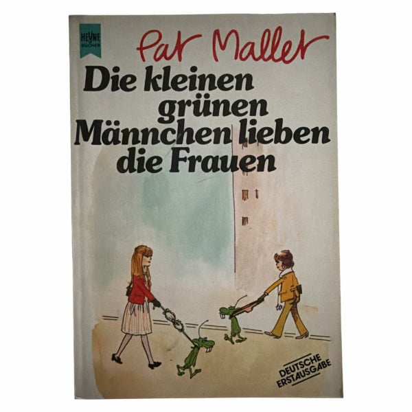 Die kleinen grünen Männchen lieben die Frauen.