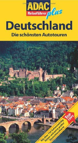 ADAC Reiseführer plus Deutschland: Die schönsten Autotouren: Mit extra Karte zum Herausnehmen