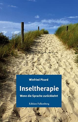 Inseltherapie: Wenn die Sprache zurückkehrt