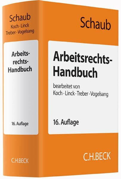 Arbeitsrechts-Handbuch: Systematische Darstellung und Nachschlagewerk für die Praxis