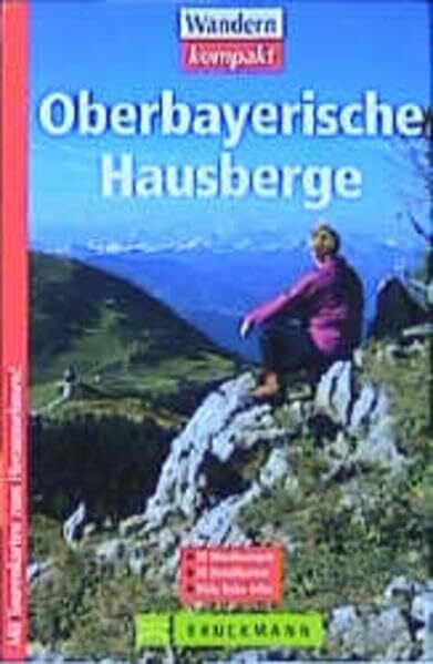 Oberbayerische Hausberge: 35 Wanderungen (Wandern kompakt)