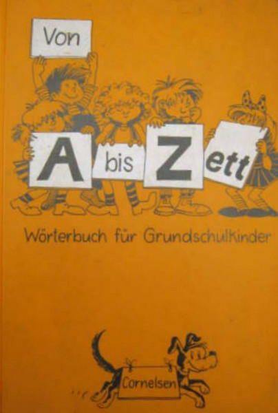 Von A bis Zett: Wörterbuch für Grundschulkinder