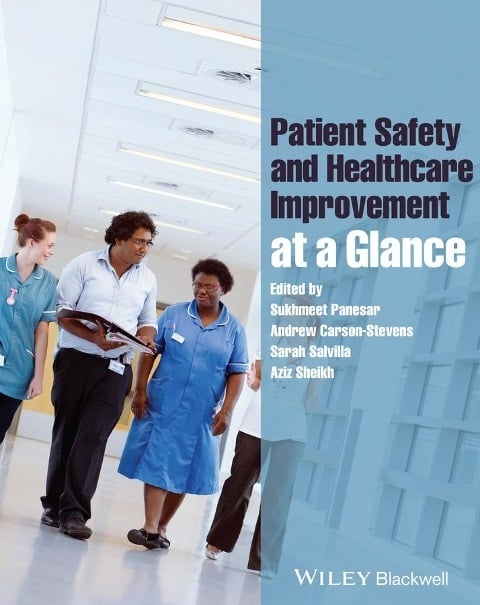 Patient Safety and Healthcare Improvement at a Glance Patient Safety and Healthcare Improvement at a Glance