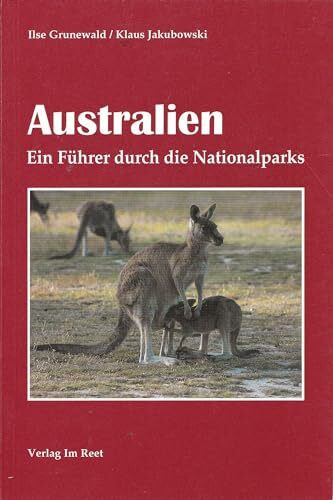 Australien - Ein Führer durch die Nationalparks