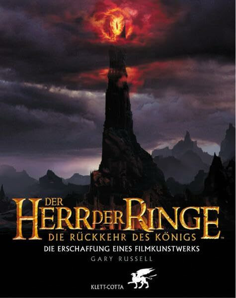 Der Herr der Ringe. Die Rückkehr des Königs. Die Erschaffung eines Filmkunstwerks